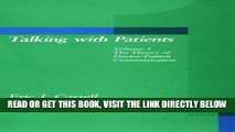 [READ] EBOOK Talking with Patients, Vol. 1: The Theory of Doctor-Patient Communication ONLINE