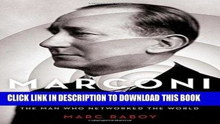 [PDF] Marconi: The Man Who Networked the World Full Colection