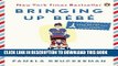 [Ebook] Bringing Up BÃ©bÃ©: One American Mother Discovers the Wisdom of French Parenting (now with