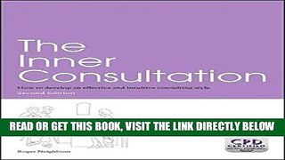 [READ] EBOOK The Inner Consultation: How to Develop an Effective and Intuitive Consulting Style,