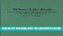 [FREE] EBOOK When Life Ends: Legal Overviews, Medicolegal Forms, and Hospital Policies BEST