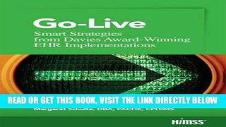 [FREE] EBOOK Go-Live: Smart Strategies from Davis Award-Winning EHR Implementations (HIMSS Book