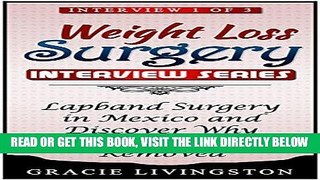 [READ] EBOOK Weight Loss Surgery Interview Series (1 of 3): Lapband Surgery in Mexico and Discover