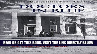 [FREE] EBOOK Doctors in Blue: The Medical History of the Union Army in the Civil War BEST COLLECTION