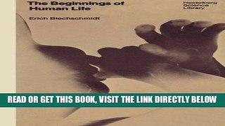 [READ] EBOOK The Beginnings of Human Life (Heidelberg Science Library) BEST COLLECTION