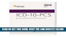 [READ] EBOOK ICD-10-PCS: The Complete Official Draft Code Set 2014 Draft ONLINE COLLECTION