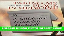 [READ] EBOOK Taking My Place in Medicine: A Guide for Minority Medical Students (Surviving Medical