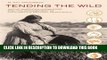 [Ebook] Tending the Wild: Native American Knowledge and the Management of California s Natural