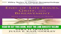 [READ] EBOOK End-of-Life Issues, Grief, and Bereavement: What Clinicians Need to Know BEST