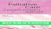 [FREE] EBOOK Palliative Care: A Patient-Centered Approach (Patient-Centered Care) ONLINE COLLECTION