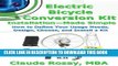 [Ebook] Electric Bicycle Conversion Kit Installation - Made Simple (How to Design, Choose, Install