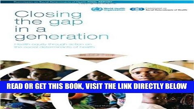 [FREE] EBOOK Closing the Gap in a Generation: Health Equity through Action on the Social