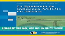 [FREE] EBOOK La epidemia de influeza A/H1N1 en Mexico / The Influenza A/H1N1 Epidemic in Mexico