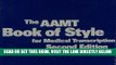 [READ] EBOOK The AAMT Book of Style for Medical Transcription, Second Edition ONLINE COLLECTION