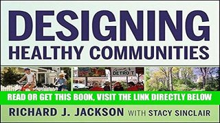 [FREE] EBOOK Designing Healthy Communities BEST COLLECTION