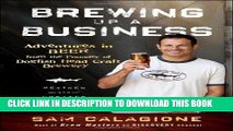 [Ebook] Brewing Up a Business: Adventures in Beer from the Founder of Dogfish Head Craft Brewery