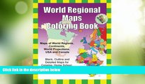 Big Deals  World Regional Maps Coloring Book: Maps of World Regions, Continents, World