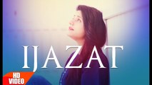 Ijazat Full Song | Raashi Sood Feat Manni Sandhu | Latest Punjabi Songs 2016 | Ijazat,Full video Song,new video song,latest video song,Raashi Sood,Feat Manni Sandhu,punjabi songs,punjabi bhangra,punjabi music,punjabi bhangra music,punjabi latest songs