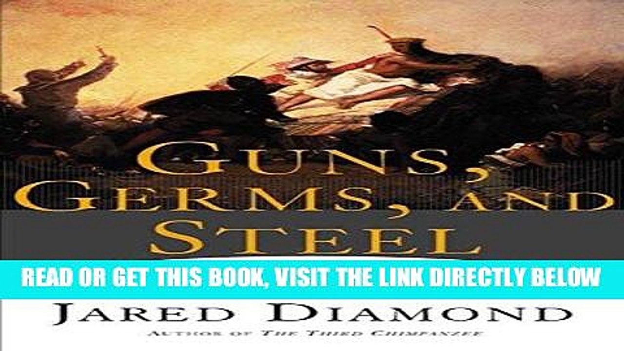 EBOOK] DOWNLOAD Guns, Germs, and Steel: The Fates of Human Societies PDF