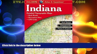 Big Deals  Indiana Atlas   Gazetteer  Full Read Most Wanted