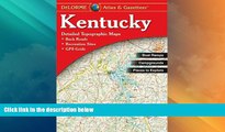 Big Deals  Kentucky Atlas   Gazetteer  Best Seller Books Best Seller