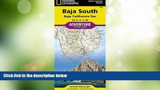 Must Have PDF  Baja South: Baja California Sur [Mexico] (National Geographic Adventure Map)  Full