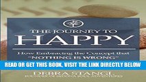 EBOOK] DOWNLOAD The Journey To Happy: How Embracing the Concept that 