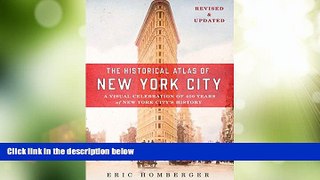Big Deals  The Historical Atlas of New York City, Third Edition: A Visual Celebration of 400 Years