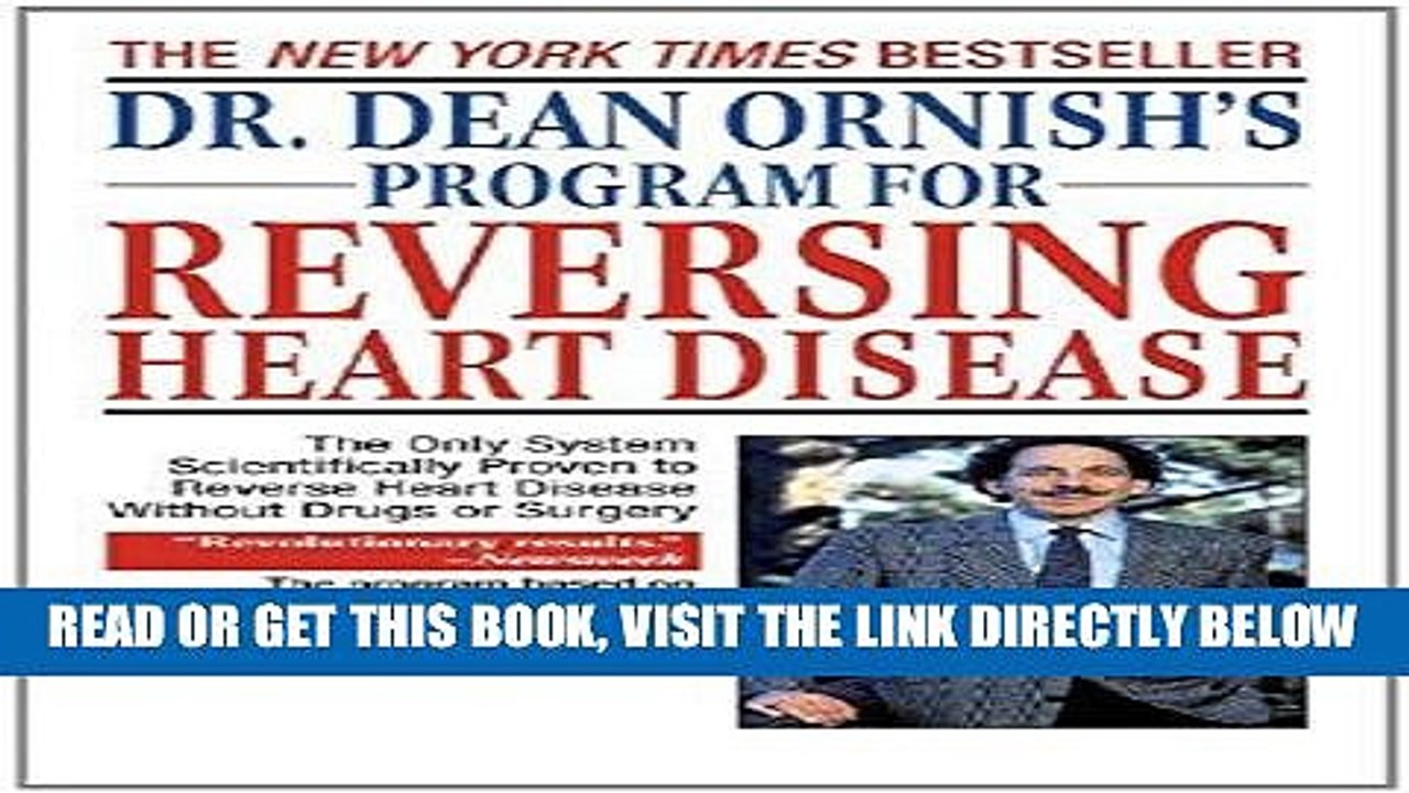EBOOK] DOWNLOAD Dr. Dean Ornish s Program for Reversing Heart Disease: The Only System