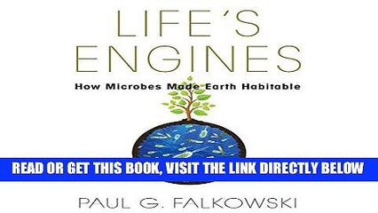 EBOOK] DOWNLOAD Life s Engines: How Microbes Made Earth Habitable PDF
