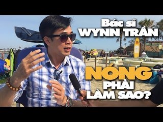 Chương trình Sức Khỏe với Bs Wynn Trần: Trời nóng, phải làm sao?