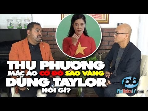 Thu Phương mặc áo dài cờ đỏ sao vàng, Dũng Taylor nói gì? (Phần 1)