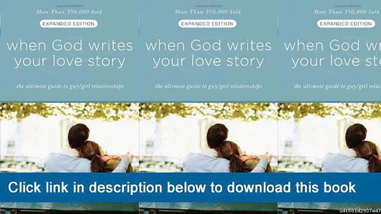 ]]]]]>>>>>[eBooks] When God Writes Your Love Story (Expanded Edition): The Ultimate Guide To Guy/Girl Relationships