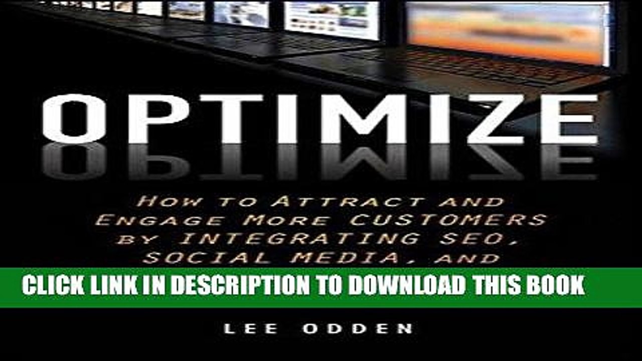 [PDF] Optimize: How to Attract and Engage More Customers by Integrating SEO, Social Media, and