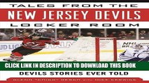 [FREE] EBOOK Tales from the New Jersey Devils Locker Room: A Collection of the Greatest Devils