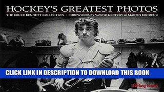 [FREE] EBOOK The Hockey News: Hockey s Greatest Photos: The Bruce Bennett Collection BEST COLLECTION