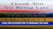 [PDF] Thank You for Being Late: An Optimist s Guide to Thriving in the Age of Accelerations Full