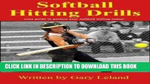 [READ] EBOOK Softball Hitting Drills: easy guide to perfect your softball hitting today!