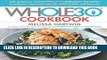 Ebook The Whole30 Cookbook: 150 Delicious and Totally Compliant Recipes to Help You Succeed with