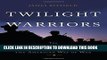Best Seller Twilight Warriors: The Soldiers, Spies, and Special Agents Who Are Revolutionizing the