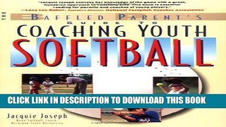 [FREE] EBOOK Coaching Youth Softball:  A Baffled Parent s Guide BEST COLLECTION
