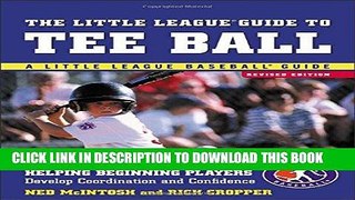 [FREE] EBOOK The Little League Guide to Tee Ball : Helping Beginning Players Develop Coordination