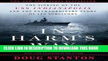 Ebook In Harm s Way: The Sinking of the U.S.S. Indianapolis and the Extraordinary Story of Its