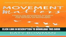 Best Seller Movement Matters: Essays on Movement Science, Movement Ecology, and the Nature of