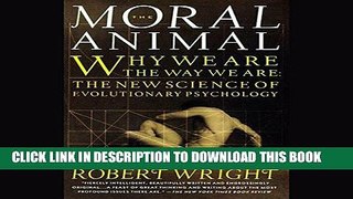 Ebook The Moral Animal: Why We Are the Way We Are: The New Science of Evolutionary Psychology Free