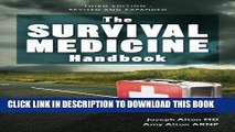 [FREE] EBOOK The Survival Medicine Handbook: THE essential guide for when medical help is NOT on