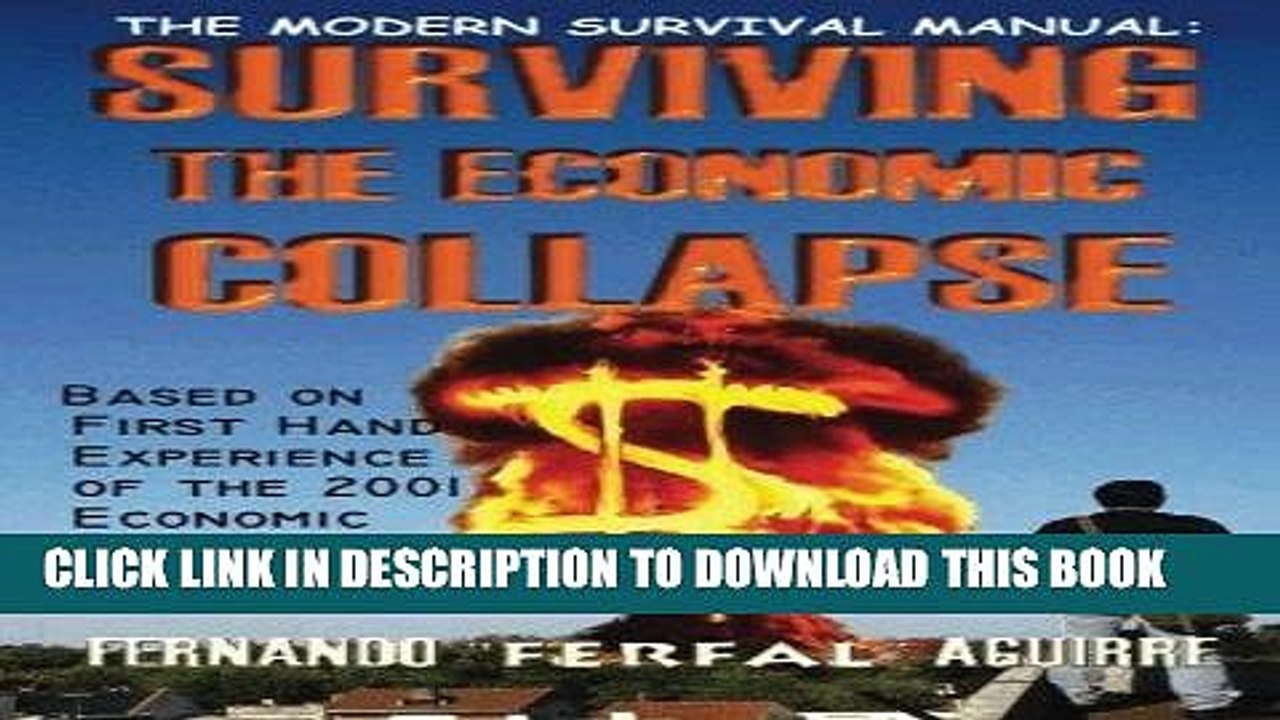 [READ] EBOOK The Modern Survival Manual: Surviving the Economic Collapse ONLINE COLLECTION