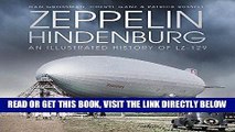 [FREE] EBOOK Zeppelin Hindenburg: An Illustrated History of LZ-129 BEST COLLECTION