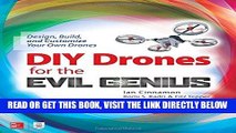 [READ] EBOOK DIY Drones for the Evil Genius: Design, Build, and Customize Your Own Drones ONLINE