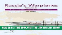 [READ] EBOOK Russia s Warplanes. Volume 2: Russian-made Military Aircraft and Helicopters Today